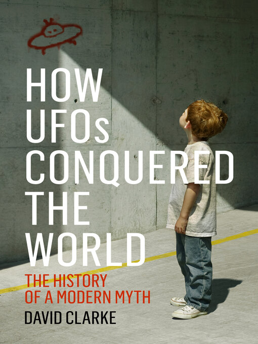 Title details for How UFOs Conquered the World by David Clarke - Available